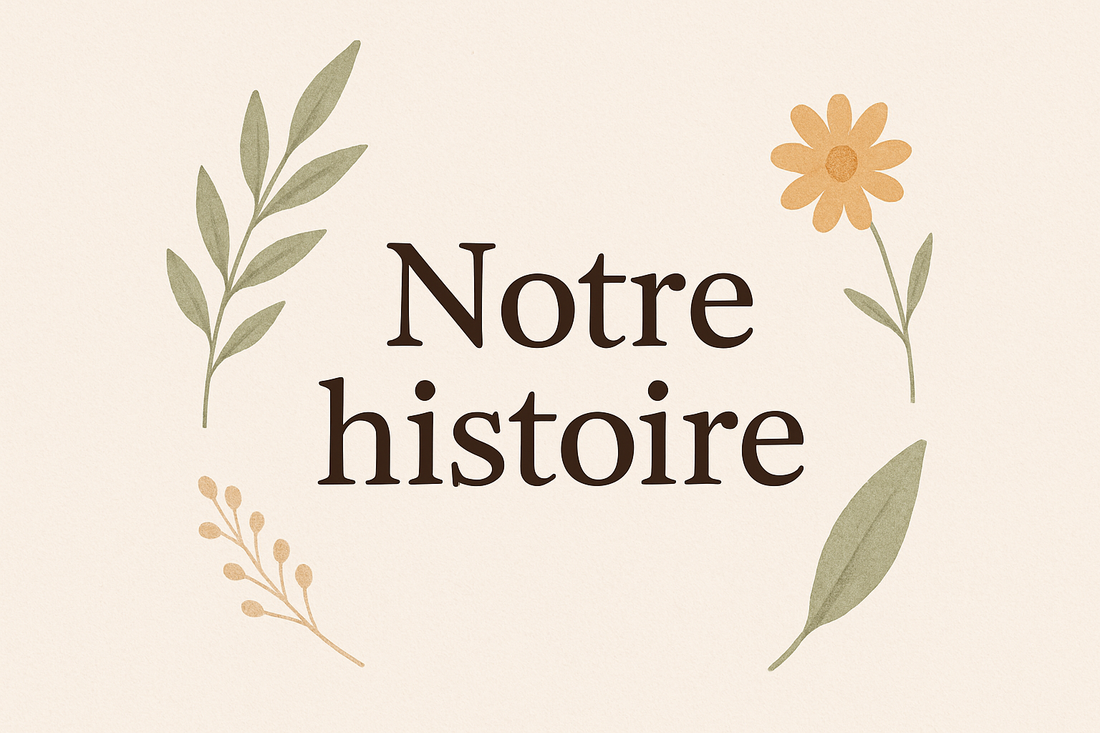 NOTRE HISTOIRE